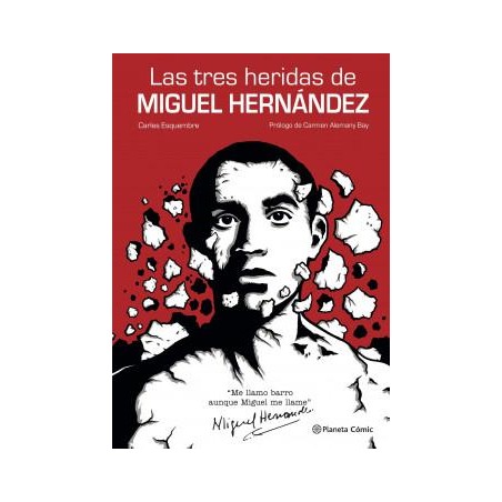 LAS TRES HERIDAS DE MIGUEL HERNANDEZ