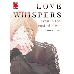 LOVE WHISPERS EVEN IN THE RUSTED NIGHT