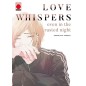 LOVE WHISPERS EVEN IN THE RUSTED NIGHT