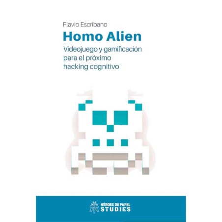 HOMO ALIEN VIDEOJUEGO Y GAMIFICACION    