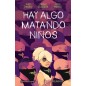 HAY ALGO MATANDO NIÑOS 002