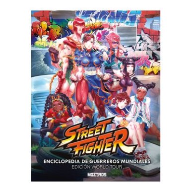 STREET FIGHTER ENCICLOPEDIA DE GUERREROS MUNDIALES